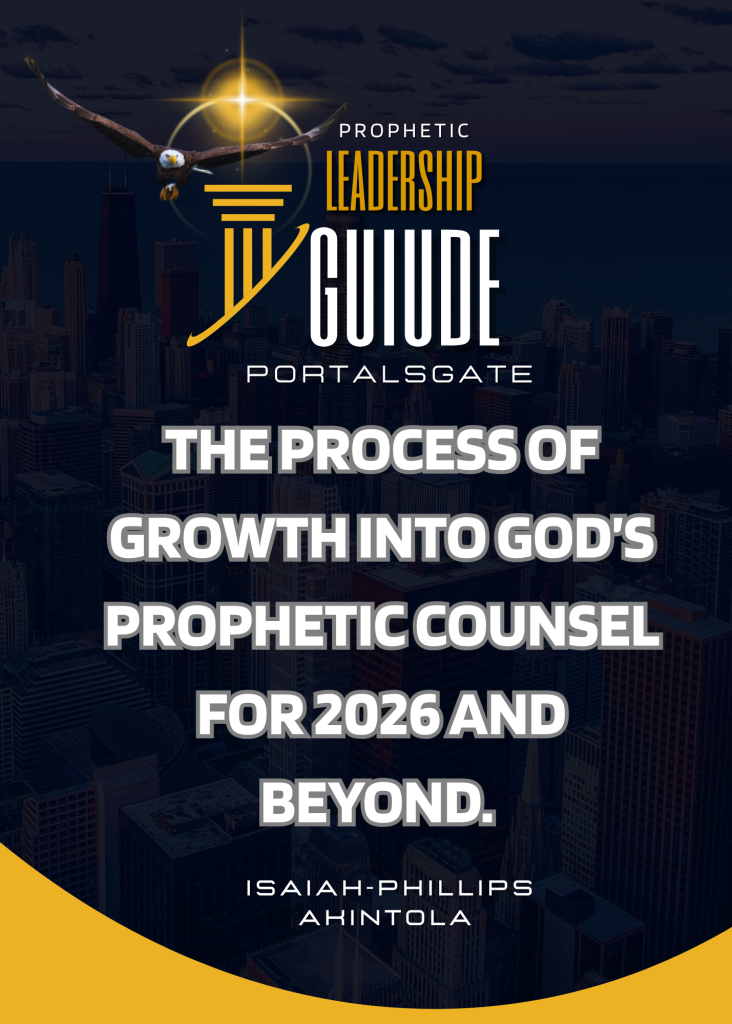 BIBLICAL PERSPECTIVE AND PROCESS INTO GOD’S PROPHETIC PURPOSES: MOVING INTO 2026 